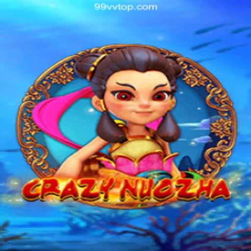 CrazyNuoZha: A Deep Dive into the Thrilling World of Online Gaming